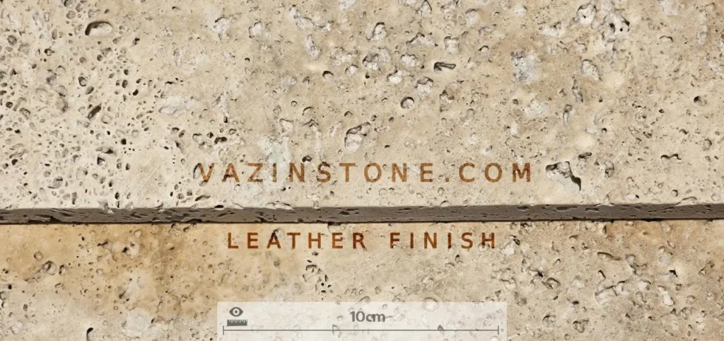 Travertine leathered finish