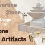 Travertine Stone Usage In Stone Artifacts